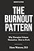 The Burnout Pattern by Hans Watson Do