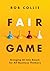 Fair Game: Bringing AI Into Reach for All Business Thinkers