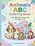 Animals ABC Coloring Book: Fun Alphabet Learning For Ages 3-8