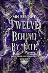 Twelve Bound By Fate