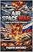 Air Space War : When Allies Become Strangers