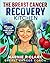 The Breast Cancer Recovery Kitchen: 50 Nourishing Recipes for Strength, Recovery, and Everyday Vitality