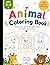 Animal coloring Book: Fun animal coloring book (Ages 3 to 6)