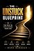 The UNSTUCK blueprint. The Path to Reclaiming Your Life: The Path to Reclaiming Your Life