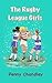 The Rugby League Girls by Penny Chandley
