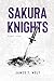 Sakura Knights: Part One