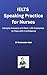 IELTS Speaking Practice for Nurses: Sample Answers and Real-Life Scenarios to Pass with Confidence