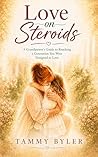 Love on Steroids:...