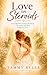 Love on Steroids: A Grandparent's Guide to Reaching a Generation You Were Designed to Love