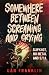Somewhere Between Screaming...