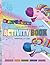Happy Unicorns Activity Book: Let’s chant the magic spells.