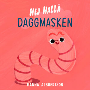 Hej hallå daggmasken (Hardcover)