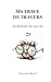 Ma trace de travers: Le bêtisier de ma vie