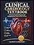 CLINICAL CARDIOLOGY TEXTBOOK: A Practical Guide to Diagnosis and Management of Cardiovascular Disease