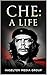 Che: A Life