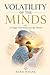 Volatility Of The Minds