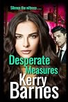 Desperate Measure...