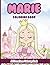 Marie Coloring Book: Affirmations Coloring Book, A Creative Journey of Positive Empowerments