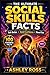 The Ultimate Social Skills Facts: 100 Powerful Facts to Help You Talk to Anyone, Build Confidence, and Stand Out in Any Situation (The Ultimate Facts)