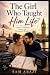 The Girl Who Taught Him Lif...