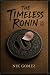 The Timeless Ronin