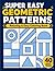 SUPER EASY GEOMETRIC PATTER...