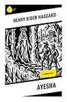 Ayesha: El regreso de Ella (Spanish Edition)