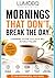 Mornings That Don’t Break the Day: An ADHD-Friendly Morning System Your Brain Will Actually Follow (The Lumobo Daily Reset System Book 1)