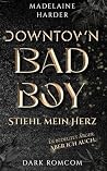 Downtown Badboy –...