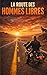 LA ROUTE DES HOMMES LIBRES (French Edition)