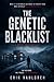 The Genetic Blacklist: A Nordic Noir Thriller of Data, Death, and Silent Decisions
