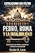 Pedro, Roma y la Infalibilidad: El fundamento bíblico, patrístico e histórico del papado (Spanish Edition)