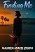 FINDING ME: A journey to Self-Discovery And Healing book, Recovery, Finding me, Purpose, Reclaim your life. Build confidence, becoming your true self