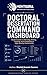 THE DOCTORAL DISSERTATION COMMAND DASHBOARD: A Complete Student Guide to Planning, Tracking, Writing, Revising, and Defending a Dissertation with Confidence