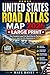 UNITED STATES ROAD ATLAS MAP 2026 – LARGE PRINT: Your Complete Large-Print Road Atlas for Planning Scenic and Safe U.S. Adventures in 2026