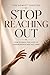 Stop Reaching Out by The Honest Chapter