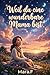 Weil du eine wunderbare Mama bist: Ein besonderes Buch über Selbstliebe, Gelassenheit und das Loslassen des schlechten Gewissens für wundervolle Mütter, wie auch du eine bist (German Edition)