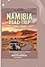 NAMIBIA ROAD TRIP TRAVEL GU...