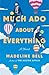 Much Ado About Everything: ...