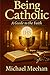 Being Catholic