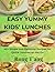 EASY YUMMY KIDS’ LUNCHES: 40+ Simple and Delicious Recipes for Quick Lunches on the Go