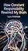 How Constant Responsibility Rewired My Brain