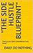 "The Side Hustle Blueprint": "How to Earn $500-$2000/Month From Home"