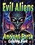 Evil Aliens Of Ancient Earth Coloring Book For Adults: Creepy Sci-Fi Horror Coloring Pages With Evil Aliens, Ancient Ruins, And Lost Civilizations.
