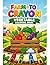FARM-TO-CRAYON: Growing Your Imagination One Vegetable at a Time: A Coloring Book for Kids with Color Guides and Names.