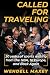 Called For Traveling: 20 Ye...