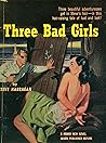 Three Bad Girls by Steve Harragan