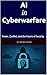 AI in Cyberwarfare: Power, Conflict, and the Future of Security