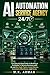 AI Automation Service Agency 24/7: The Step-by-Step Guide to Building a Profitable AI Service Business with AI and No-Code Tools—Land Clients, Automate Workflows, and Scale