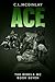 Ace: An Enemies To Lovers Romance (The Rebel's MC)